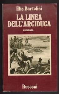 La Linea Dell'Arciduca: Romanzo. La Linea Dell'Arciduca: Romanzo.