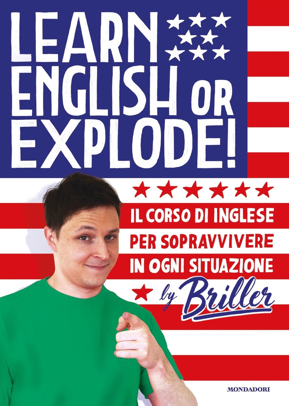 Learn English or explode! Il corso di inglese per sopravvivere in ogni situazione Learn English or explode! Il corso di inglese per sopravvivere in ogni situazione