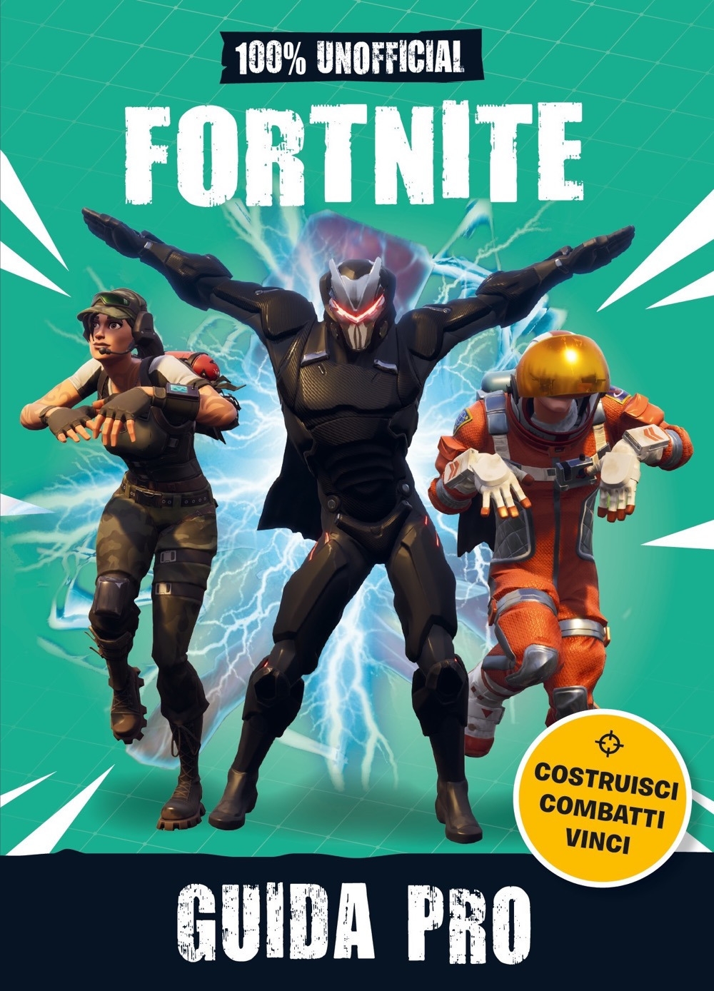 100% unofficial Fortnite. Guida pro 100% unofficial Fortnite. Guida pro