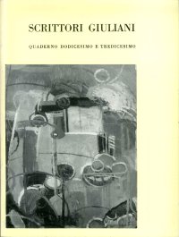 Scrittori Giuliani. Quaderno Dodicesimo e Tredicesimo