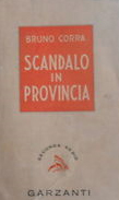 Scandalo in provincia. Scandalo in provincia.