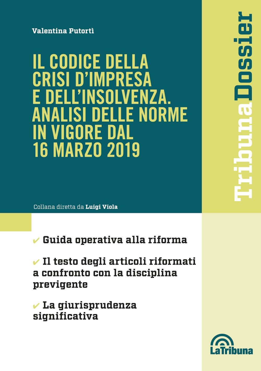 Il codice della crisi d'impresa e dell'insolvenza. Analisi delle norme in vigore dal 16 marzo 2019 Il codice della crisi d'impresa e dell'insolvenza. Analisi delle norme in vigore dal 16 marzo 2019