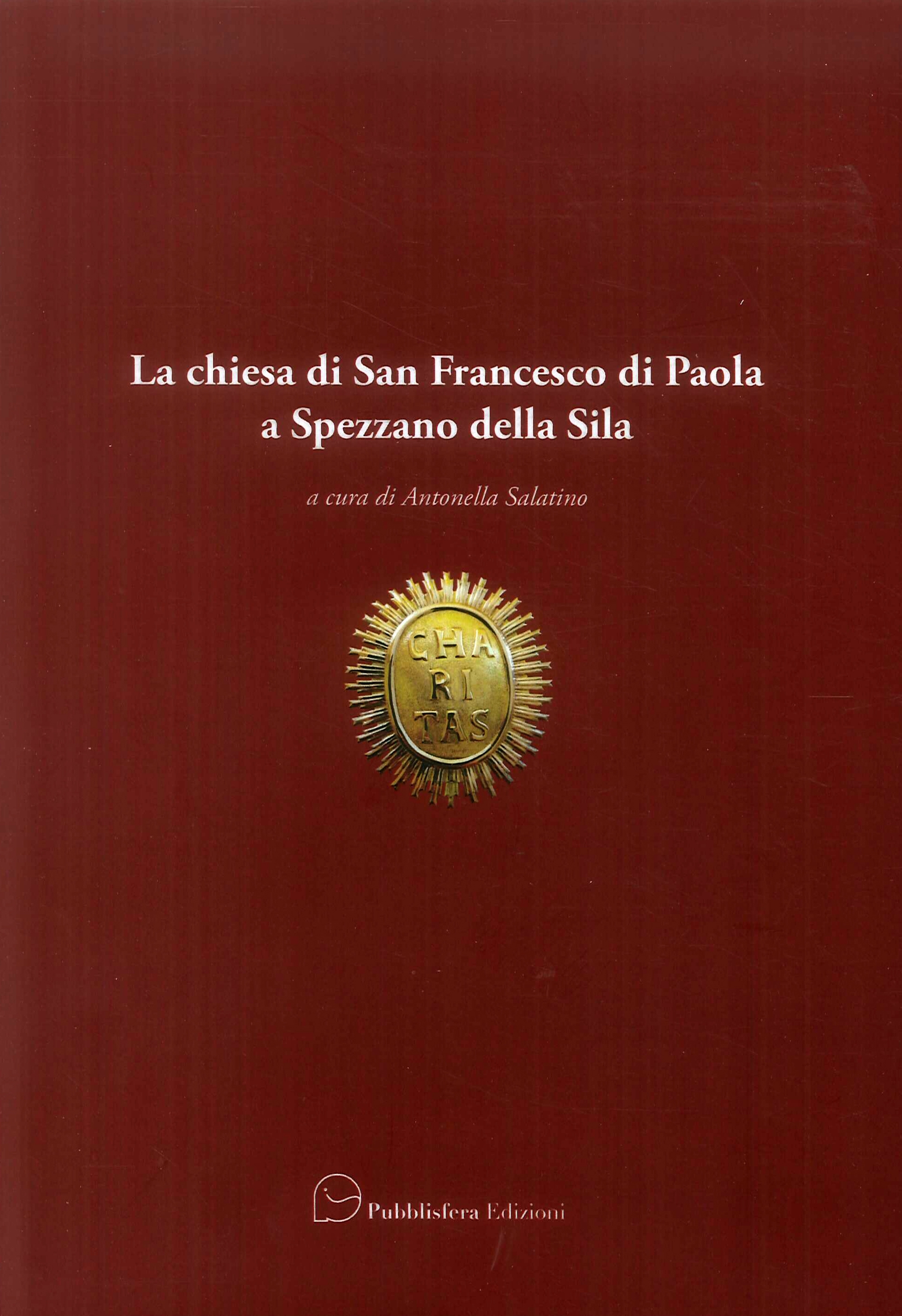 La chiesa di San Francesco di Paola a Spezzano della Sila La chiesa di San Francesco di Paola a Spezzano della Sila
