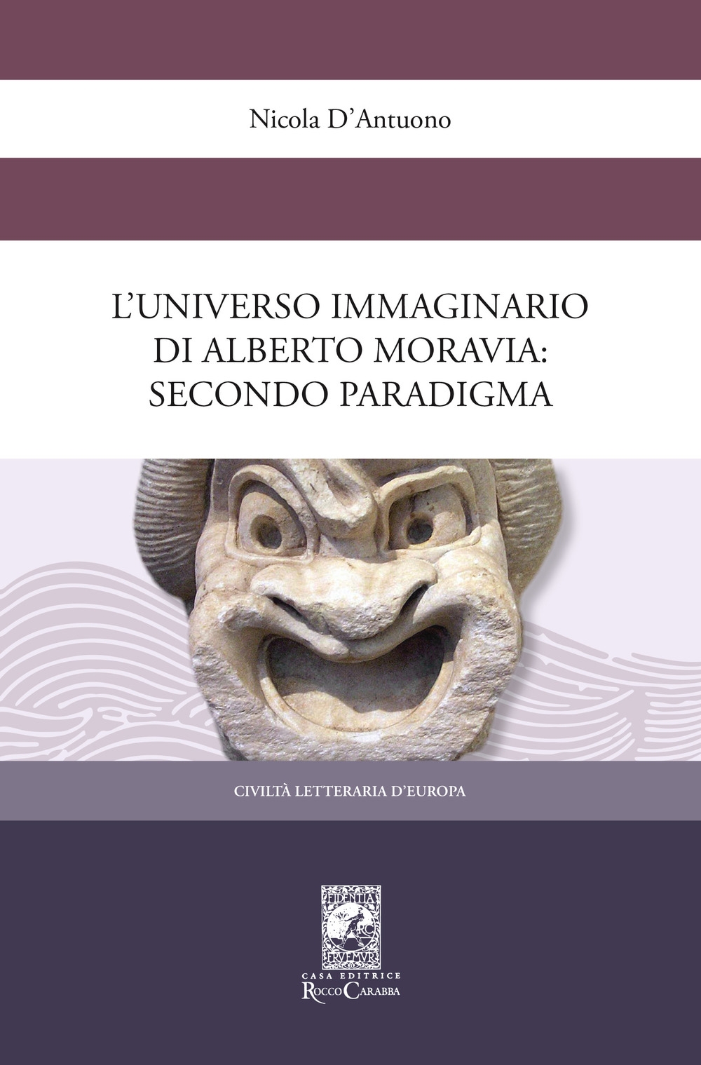 L'universo immaginario di Alberto Moravia. Secondo paradigma L'universo immaginario di Alberto Moravia. Secondo paradigma