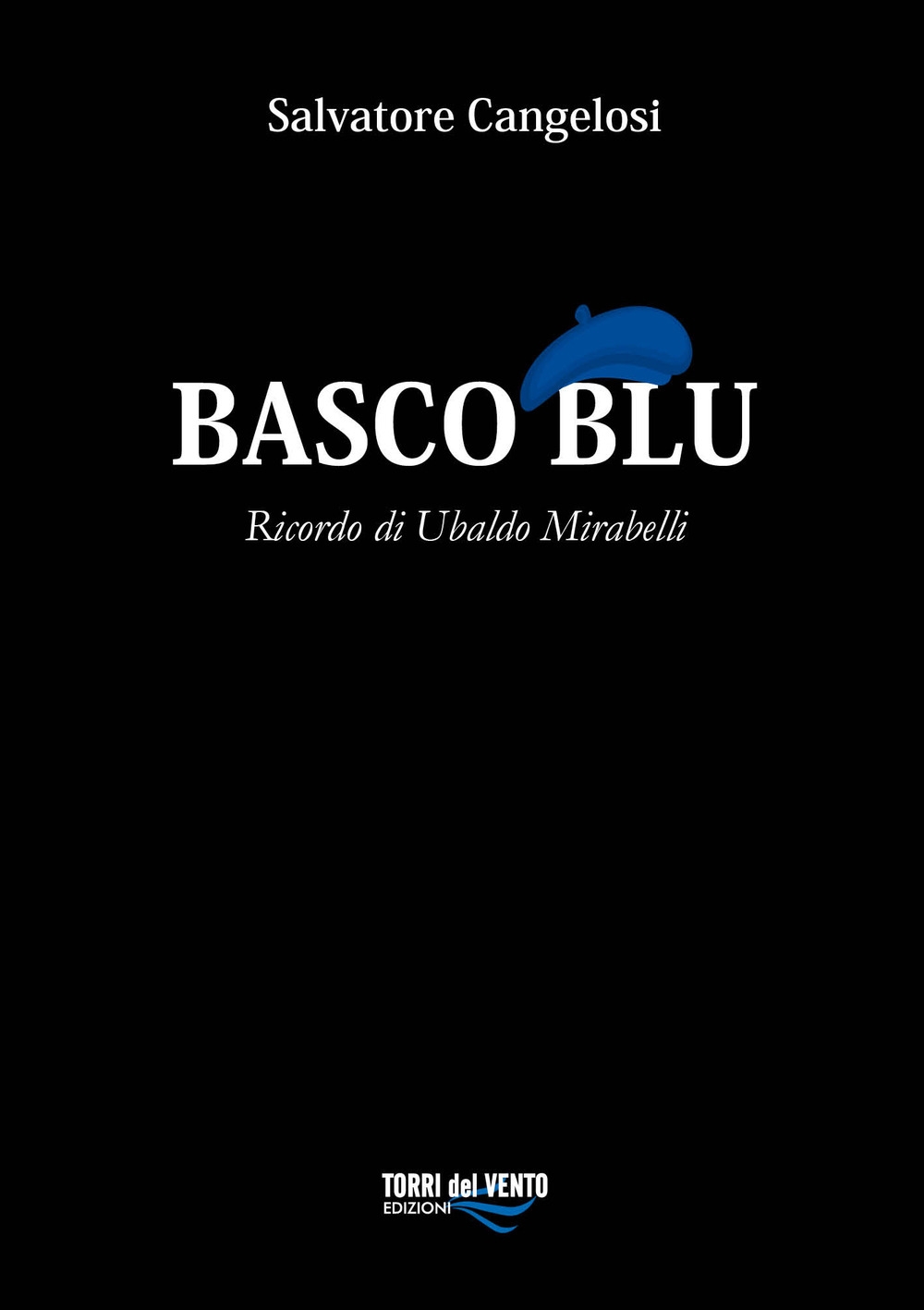 Basco Blu. Ricordo di Ubaldo Mirabelli Basco Blu. Ricordo di Ubaldo Mirabelli