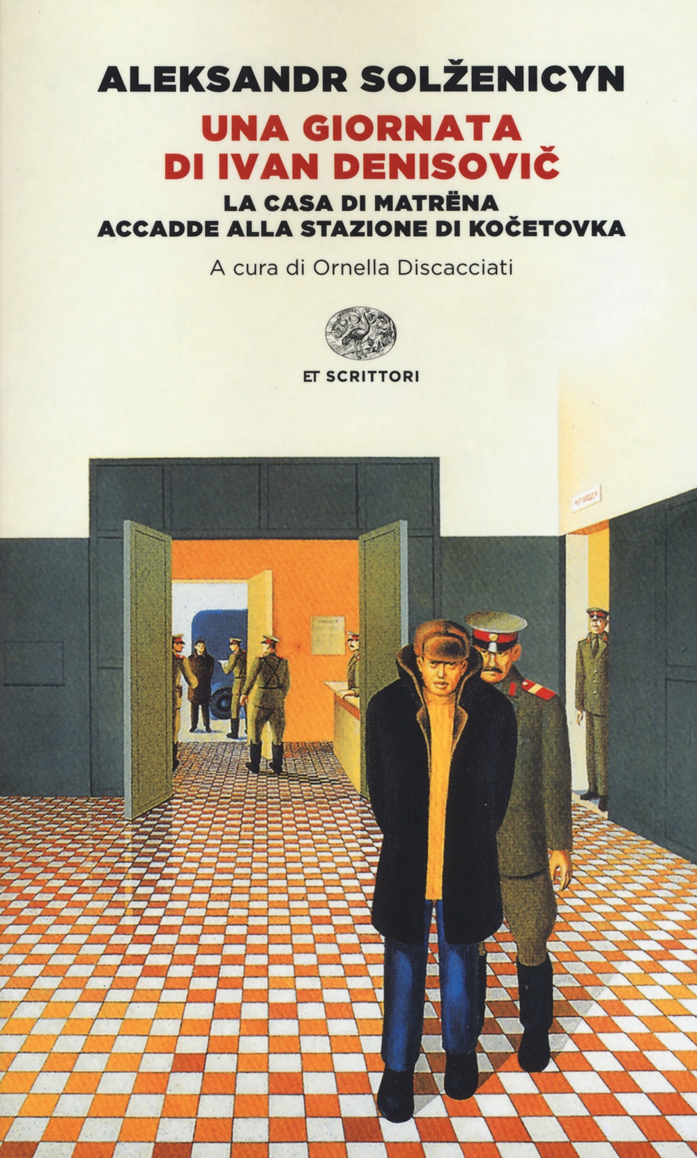 Una giornata di Ivan Denisovic-La casa di Matrjona-Accadde alla stazione di Kocetovka. Ediz. integrale Una giornata di Ivan Denisovic-La casa di Matrjona-Accadde alla stazione di Kocetovka. Ediz. integrale
