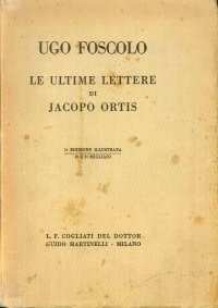 Le ultime lettere di Jacopo Ortis.