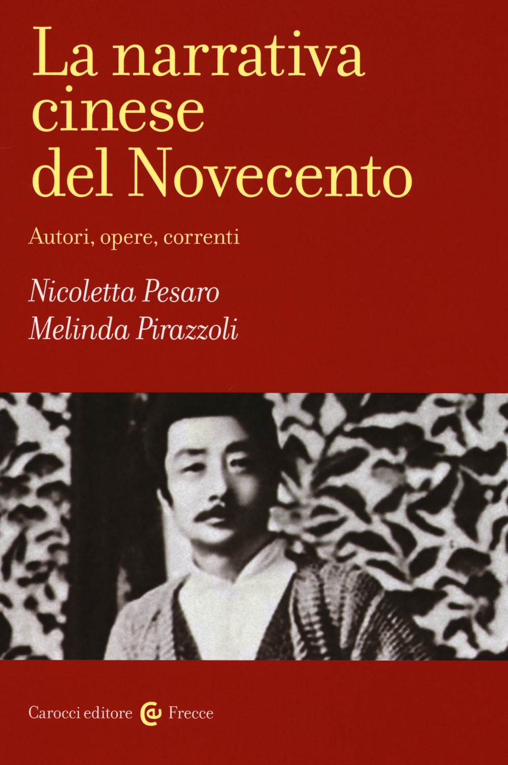 La narrativa cinese del Novecento. Autori, opere, correnti La narrativa cinese del Novecento. Autori, opere, correnti