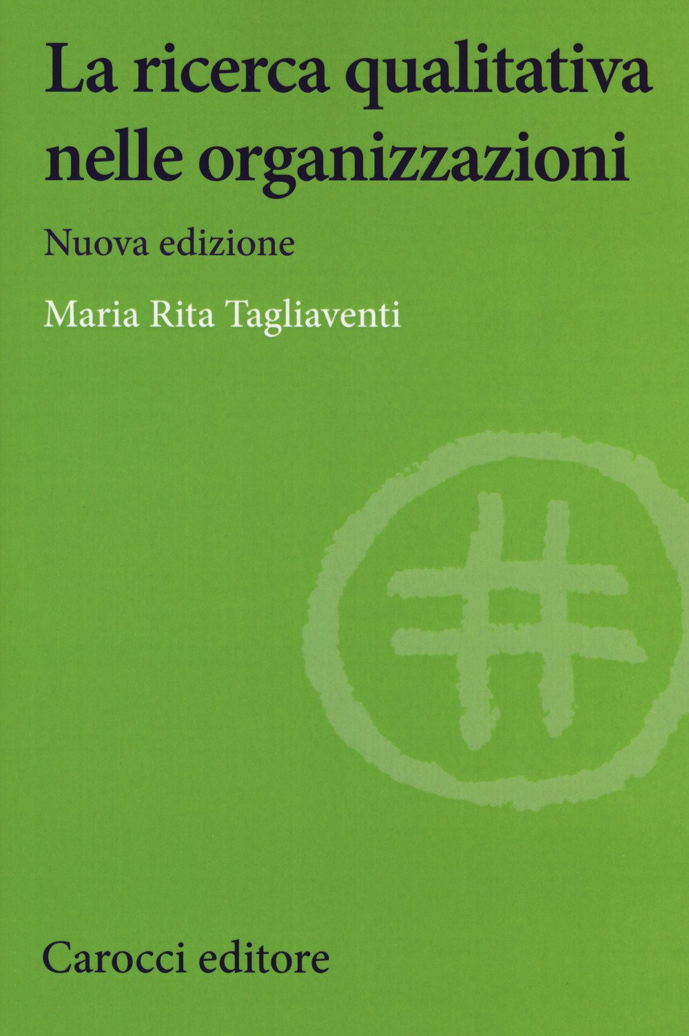 La ricerca qualitativa nelle organizzazioni La ricerca qualitativa nelle organizzazioni