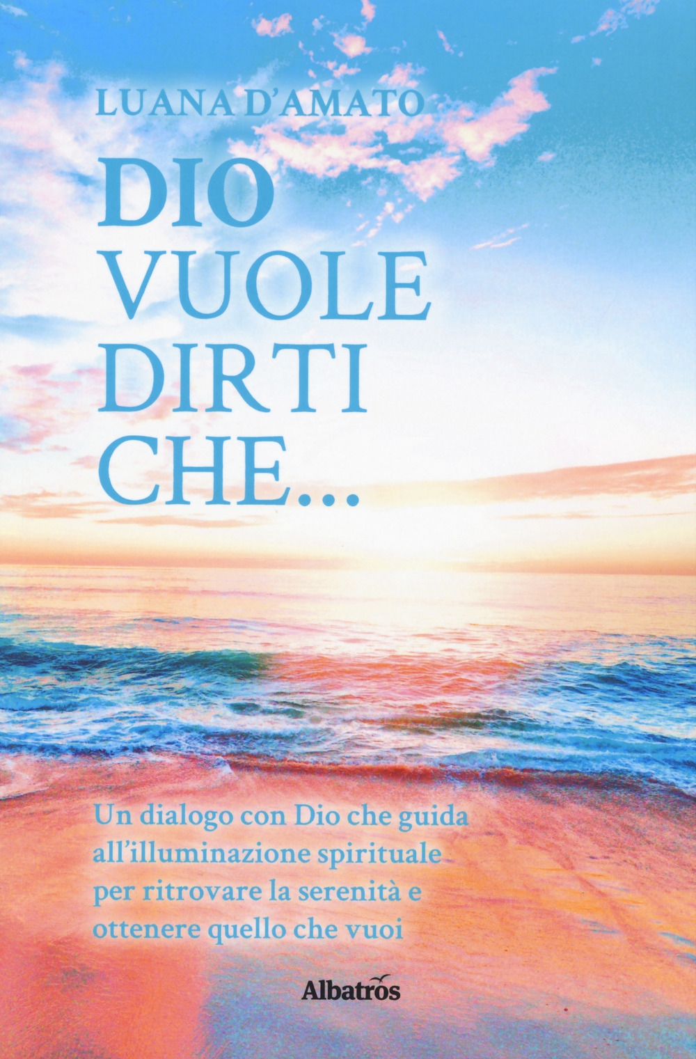 Dio vuole dirti che... Dio vuole dirti che...