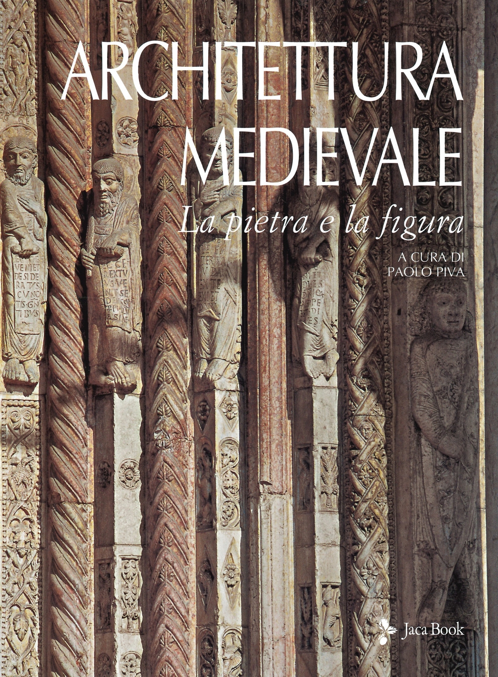 Architettura medievale. La pietra e la figura Architettura medievale. La pietra e la figura