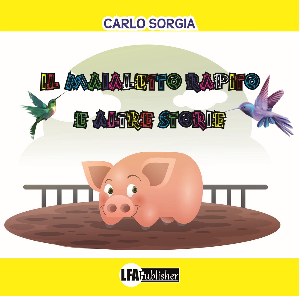 Il maialetto rapito e altre storie Il maialetto rapito e altre storie