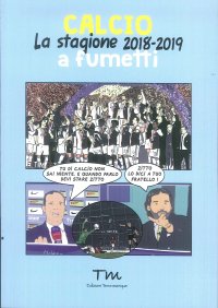 Calcio. La stagione 2018-2019 a fumetti