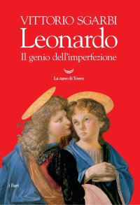 Leonardo. Il genio dell'imperfezione.