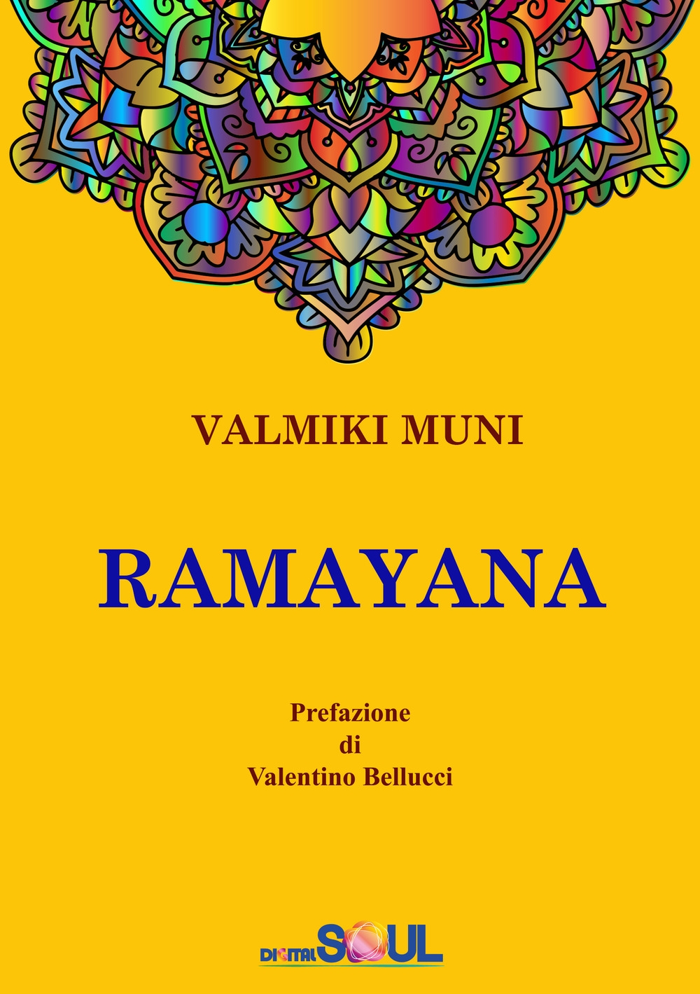 Ramayana. La storia dell'Avatara Sri Rama Ramayana. La storia dell'Avatara Sri Rama