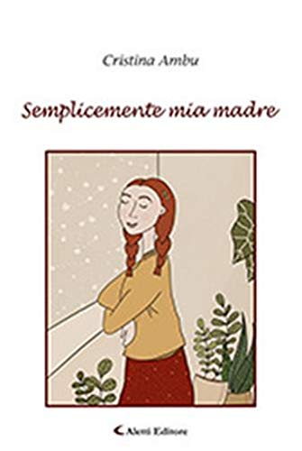 Semplicemente mia madre Semplicemente mia madre