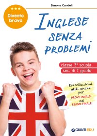 Inglese per l'esame scuola sec. I grado