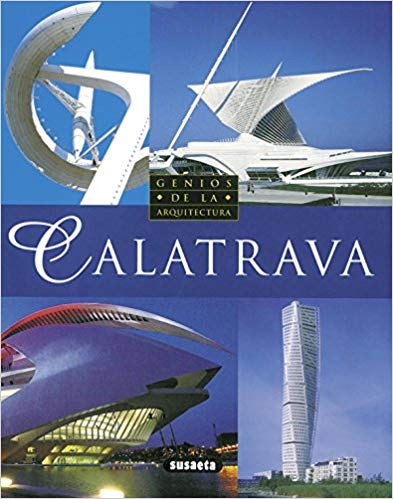 Calatrava. Genios De la Arquitectura