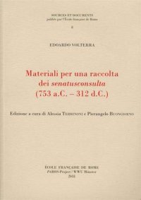 Materiali per una raccolta dei senatusconsulta (753 a.C. - 312 d.C.)