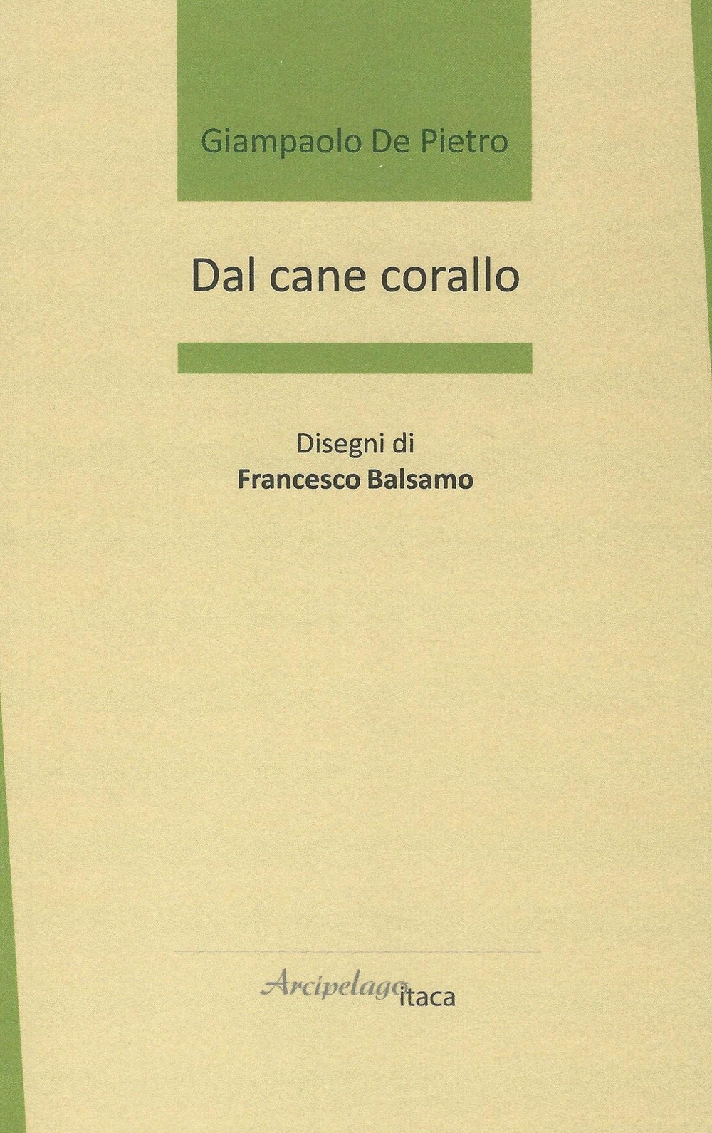Dal cane corallo Dal cane corallo