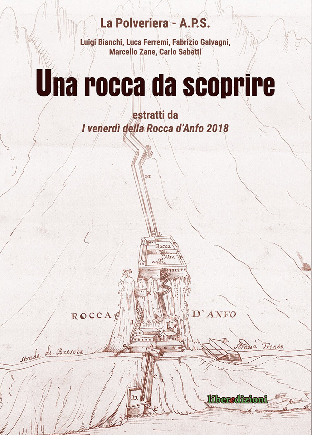 Una rocca da scoprire. Estratti da «I venerdì della Rocca d'Anfo 2018»