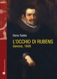 L'occhio di Rubens. Genova nel primo Seicento