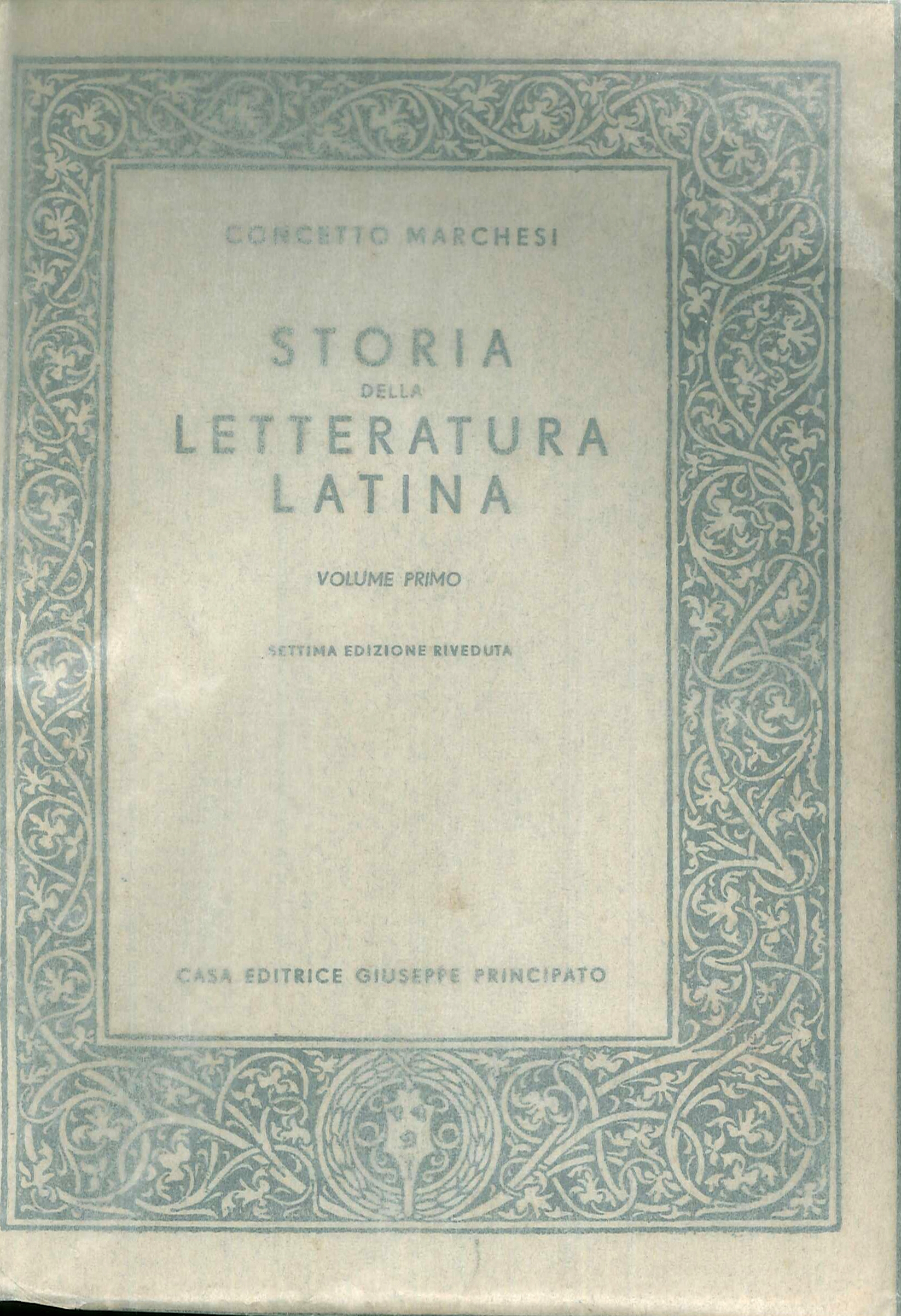 Marchesi Concetto 1947 - Storia della letteratura latina. 2 voll. 