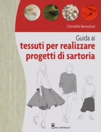 Guida ai tessuti per realizzare progetti di sartoria