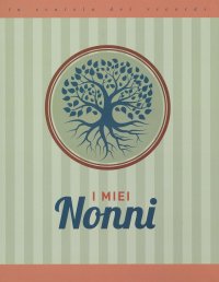 I miei nonni. Scatola dei ricordi