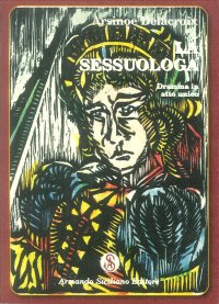 La sessuologa. Dramma in atto unico