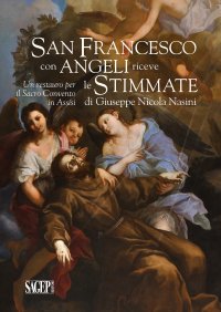 San Francesco con angeli riceve le Stimmate di Giuseppe Nicola Nasini. Un restauro per il Sacro Convento di Assisi