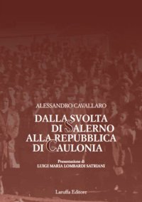 Dalla Svolta di Salerno alla Repubblica di Caulonia