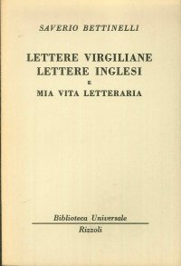 Lettere virgiliane. Lettere inglesi e Mia vita letteraria.