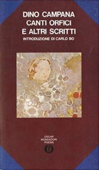 Canti Orfici e altri Scritti