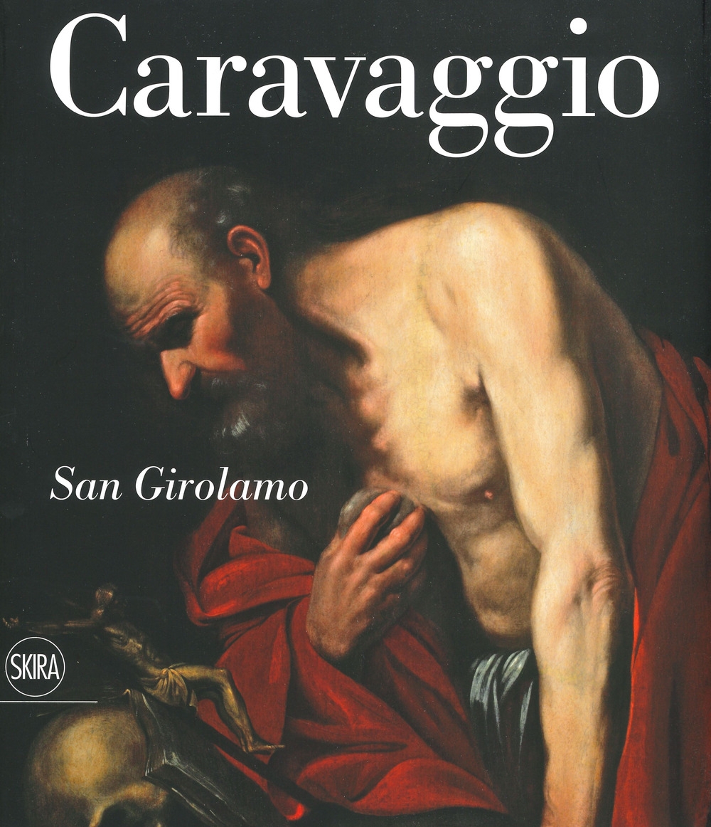 Caravaggio. San Girolamo. Caravaggio. San Girolamo.