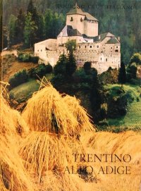 Attraverso l'Italia Nuova serie. Trentino Alto Adige