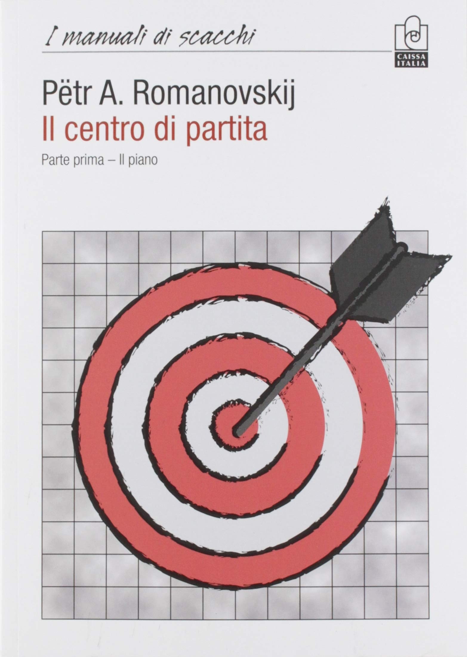 Il Centro di Partita. Parte Prima - il Piano