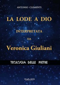 La Lode a Dio Interpretata Da Veronica Giuliani