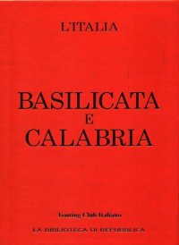 L'Italia. 0020 Basilicata e Calabria