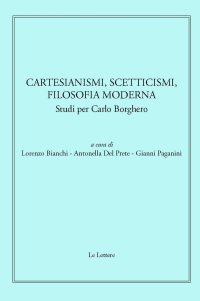 Cartesianismi, scetticismi, filosofia moderna. Studi per Carlo Borghero