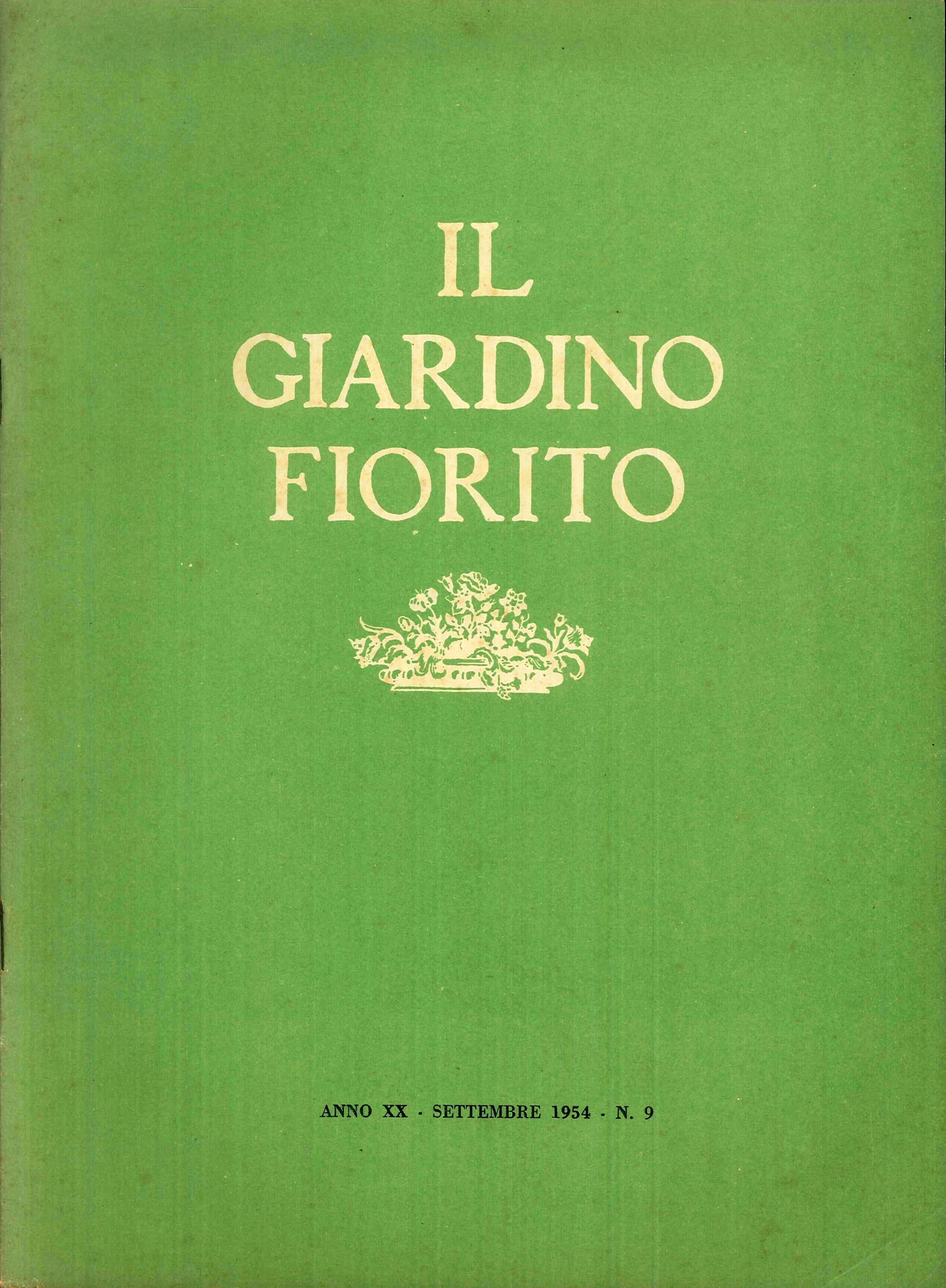 Il Giardino Fiorito. Rivista Mensile. 11 Fascicoli Vari 1954-1955