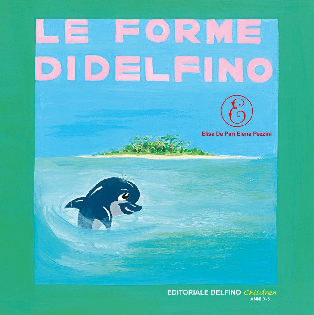Le Forme di Delfino Le Forme di Delfino