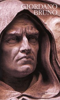Giordano Bruno. Vol. 2. Il triplice minimo e la misura. La monade, il numero e la figura. L'immenso e gli innumerevoli