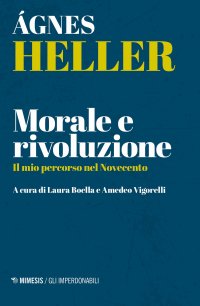 Morale e rivoluzione. Il mio percorso nel novecento
