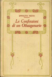 Le Confessioni di un Ottuagenario. Volume secondo.