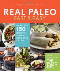 Real Paleo Diet Fast & Easy.