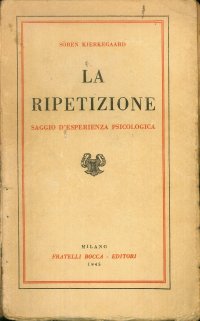 La ripetizione. Saggio d'esperienza psicologica.