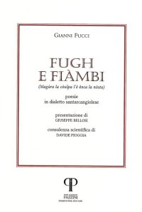 Fugh e fiàmbi. (Magàra la còulpa l'è ênca la nòstra). Poesie in dialetto santarcangiolese