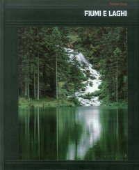 Pianeta Terra: Fiumi e Laghi