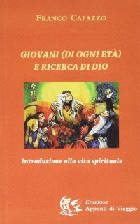Giovani (Di Ogni Età) e Ricerca di Dio